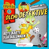 Olchi-Detektive 2. Rote Karte für Halunken