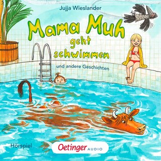 Mama Muh geht schwimmen als Hörbuch