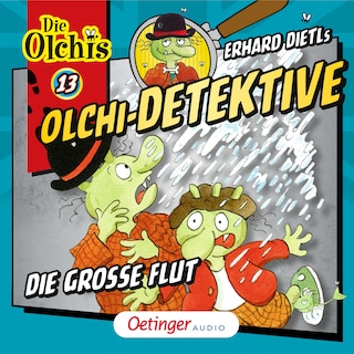Olchi-Detektive 13. Die große Flut als Hörbuch