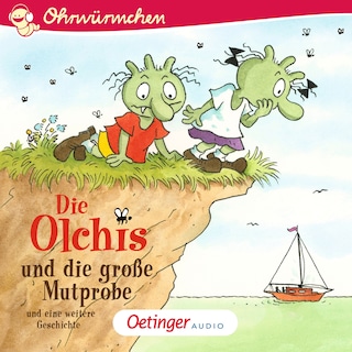 Die Olchis und die große Mutprobe und eine weitere Geschichte als Hörbuch