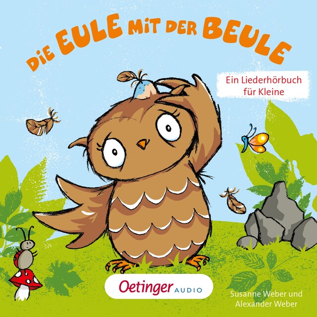 Die Eule mit der Beule – Ein Liederhörbuch für Kleine