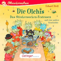 Die Olchis. Das Stinkersocken-Festessen und eine weitere Geschichte
