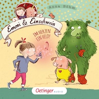 Emmi & Einschwein 2. Im Herzen ein Held!