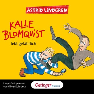 Kalle Blomquist 2. Kalle Blomquist lebt gefährlich als Hörbuch