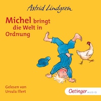 Michel aus Lönneberga 3. Michel bringt die Welt in Ordnung