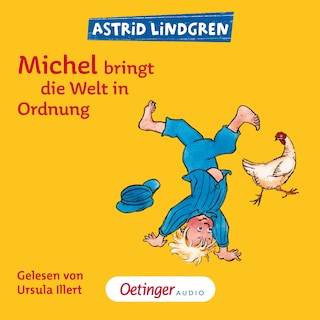 Michel aus Lönneberga 3. Michel bringt die Welt in Ordnung als Hörbuch