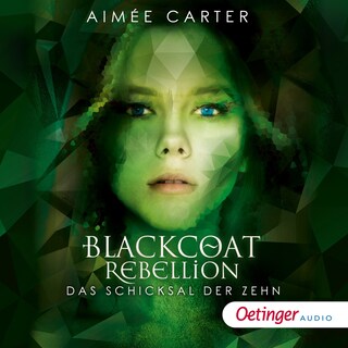 Blackcoat Rebellion 3. Das Schicksal der Zehn als Hörbuch