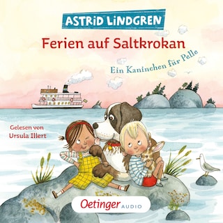 Ferien auf Saltkrokan. Ein Kaninchen für Pelle als Hörbuch
