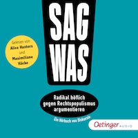 Sag was! Radikal höflich gegen Rechtspopulismus argumentieren
