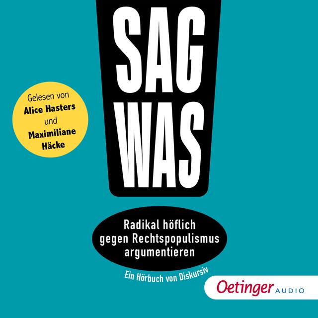 Book cover for Sag was! Radikal höflich gegen Rechtspopulismus argumentieren