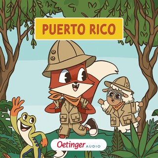 Rund um die Welt mit Fuchs und Schaf 1. Puerto Rico als Hörbuch