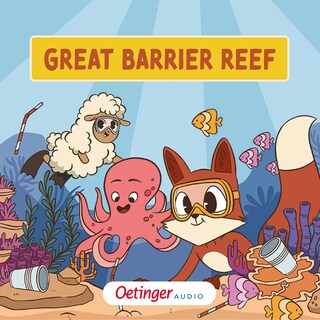 Rund um die Welt mit Fuchs und Schaf 2. Great Barrier Reef als Hörbuch