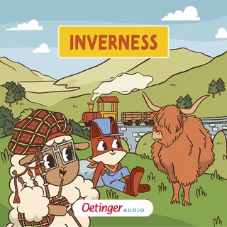 Rund um die Welt mit Fuchs und Schaf 7. Inverness als Hörbuch