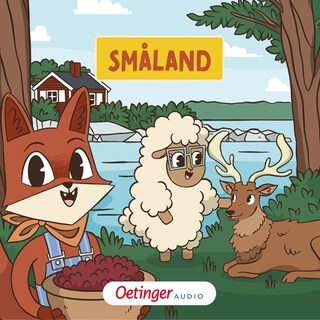 Rund um die Welt mit Fuchs und Schaf 9. Småland als Hörbuch