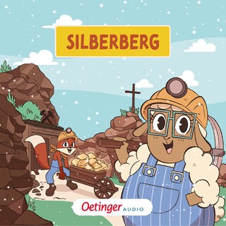 Rund um die Welt mit Fuchs und Schaf 10. Silberberg als Hörbuch