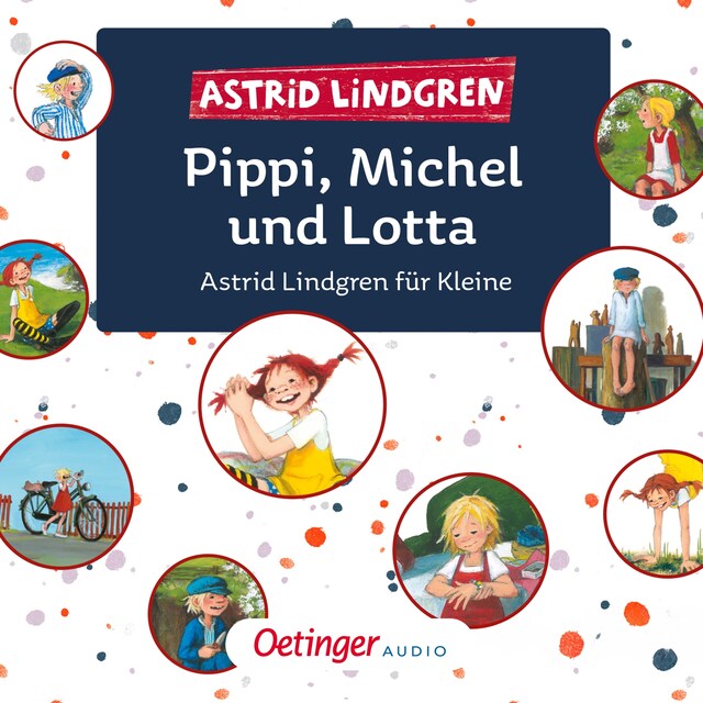 Bokomslag for Pippi, Michel und Lotta. Astrid Lindgren für Kleine