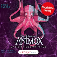 Die Erben der Animox 2. Das Gift des Oktopus