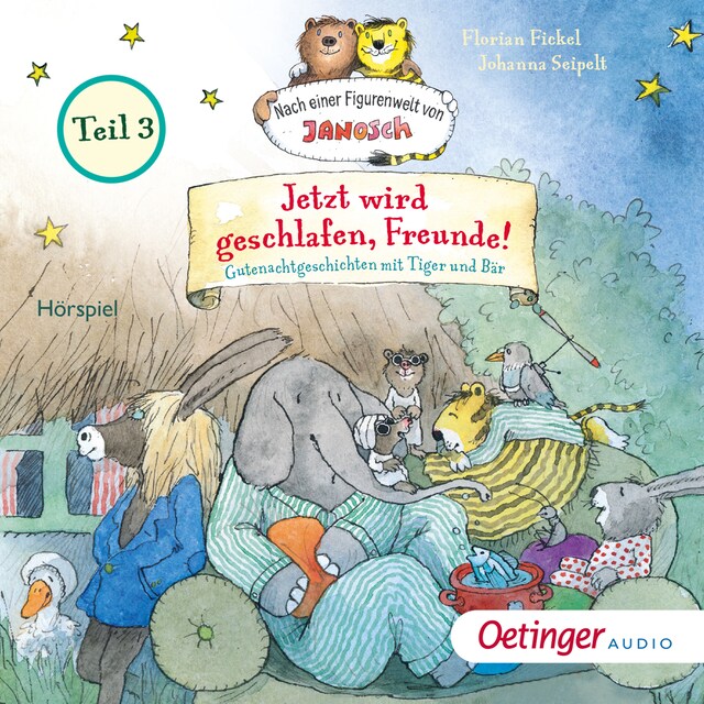 Boekomslag van Jetzt wird geschlafen, Freunde! Gutenachtgeschichten mit Tiger und Bär. Teil 3