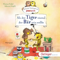 Als der Tiger einmal der Bär sein wollte