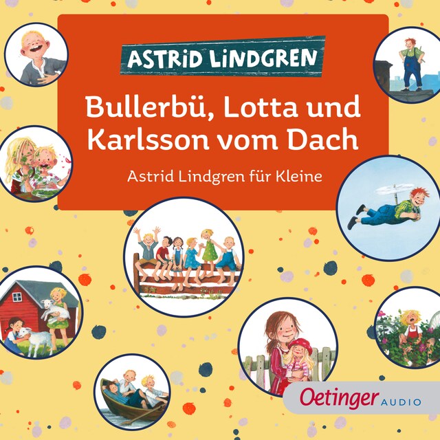 Book cover for Bullerbü, Lotta und Karlsson vom Dach. Astrid Lindgren für Kleine