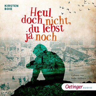 Heul doch nicht, du lebst ja noch als Hörbuch