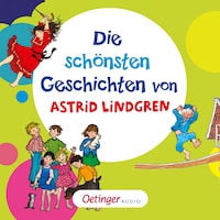 Die schönsten Geschichten von Astrid Lindgren