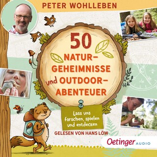 50 Naturgeheimnisse und Outdoorabenteuer als Hörbuch