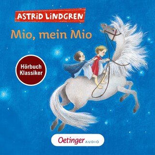 Mio, mein Mio. Hörbuchklassiker als Hörbuch