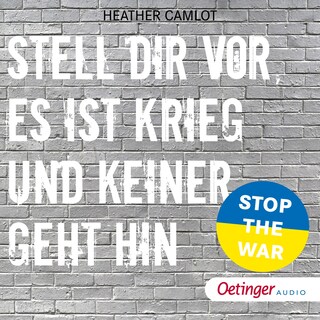 Stell dir vor, es ist Krieg und keiner geht hin als Hörbuch
