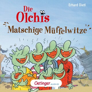 Die Olchis. Matschige Müffelwitze als Hörbuch
