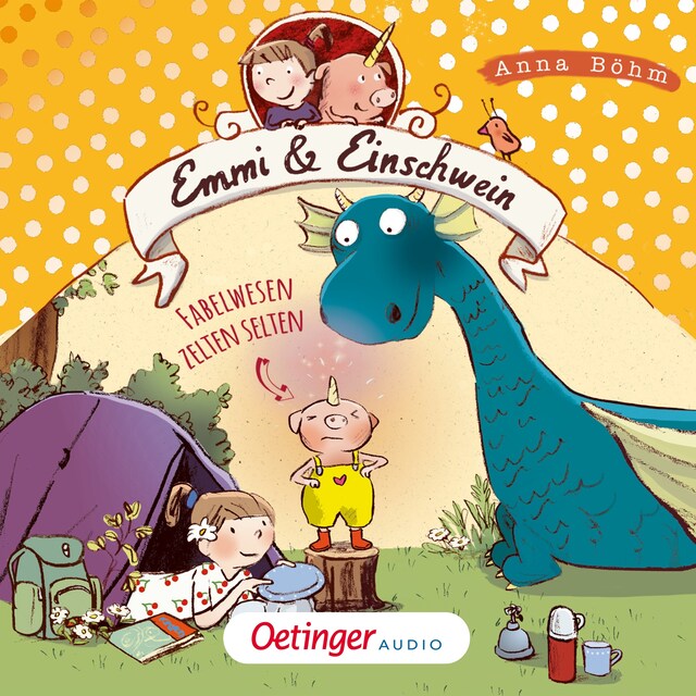 Book cover for Emmi & Einschwein 6. Fabelwesen zelten selten