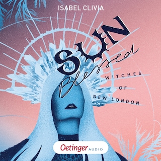 Witches of New London 1. Sunblessed als Hörbuch