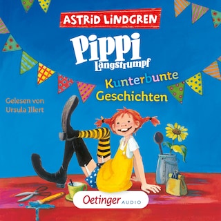 Pippi Langstrumpf. Kunterbunte Geschichten als Hörbuch