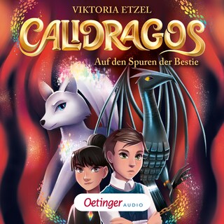 Calidragos 2. Auf den Spuren der Bestie als Hörbuch