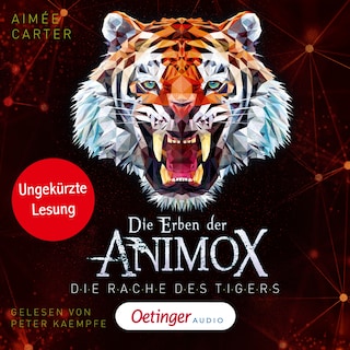 Die Erben der Animox 5. Die Rache des Tigers als Hörbuch
