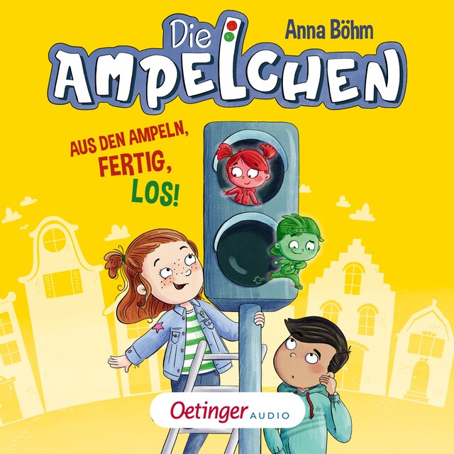 Book cover for Die Ampelchen 1. Aus den Ampeln, fertig, los!