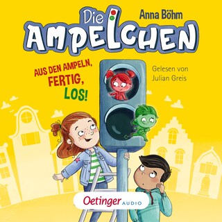 Die Ampelchen 1. Aus den Ampeln, fertig, los! als Hörbuch