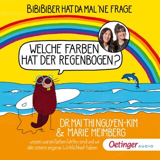 BiBiBiber hat da mal 'ne Frage: Welche Farben hat der Regenbogen? als Hörbuch