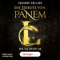 Die Tribute von Panem L. Der Tag bricht an