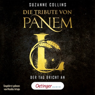 Die Tribute von Panem L. Der Tag bricht an als Hörbuch