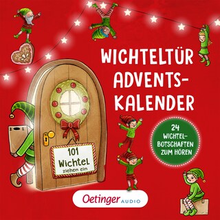 Wichteltür-Adventskalender. 101 Wichtel ziehen ein als Hörbuch