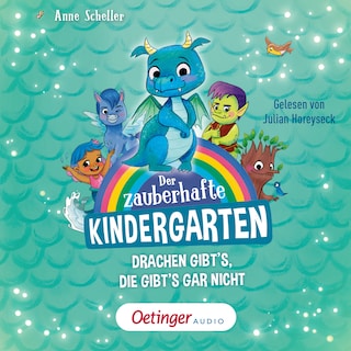 Der zauberhafte Kindergarten 1. Drachen gibt's, die gibt's gar nicht als Hörbuch