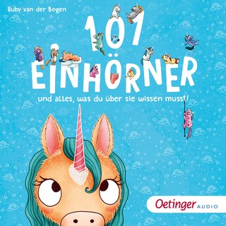 101 Einhörner und alles, was du über sie wissen musst! als Hörbuch