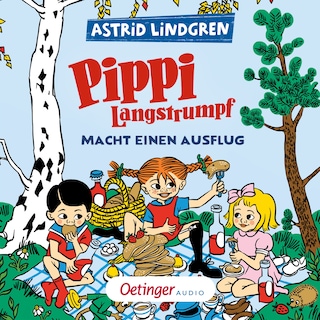 Pippi Langstrumpf macht einen Ausflug als Hörbuch