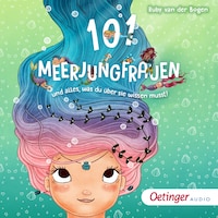 101 Meerjungfrauen und alles, was du über sie wissen musst!