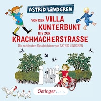Von der Villa Kunterbunt bis zur Krachmacherstraße