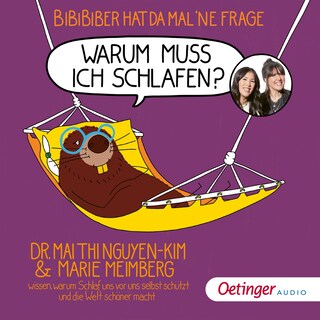 BiBiBiber hat da mal 'ne Frage. Warum muss ich schlafen? als Hörbuch