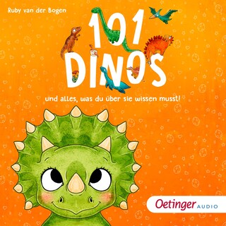 101 Dinos und alles, was du über sie wissen musst! als Hörbuch