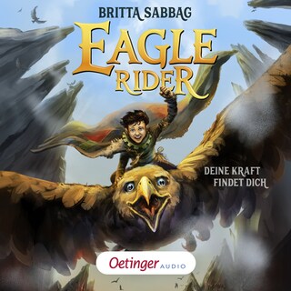 Eagle Rider 1. Deine Kraft findet dich als Hörbuch