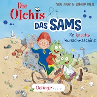 Die Olchis und das Sams. Die kaputte Wunschmaschine